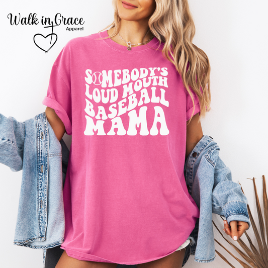 Somebody's Loud Mouth Baseball Mom tee