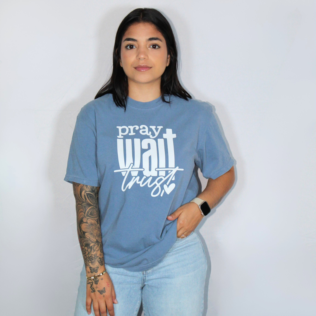 Pray Wait Trust tee