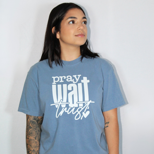 Pray Wait Trust tee